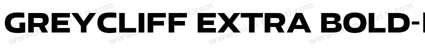 GREYCLIFF EXTRA BOLD字体转换